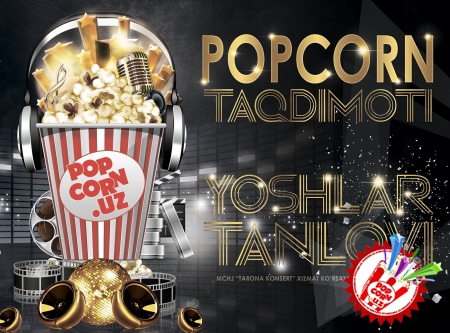 “PopCorn” тақдимоти тантанали равишда 17-июньда бўлиб ўтади