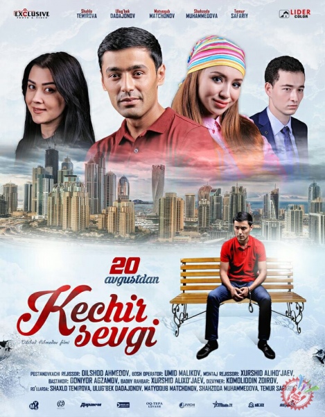 “Кечир севги”  фильми катта экранларга чиқиш арафасида