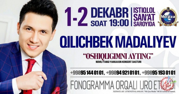 Декабр ойининг илк кунлари «Истиқлол» санъат саройида Қиличбек Мадалиев куйлайди