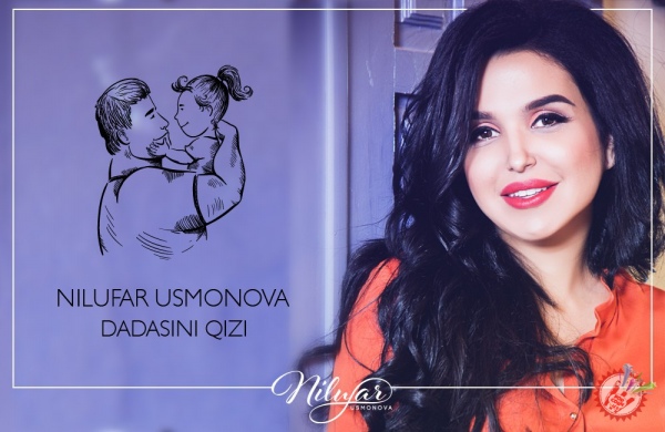 Премьера: Нилуфар Усмонова -  “Дадасини қизи”