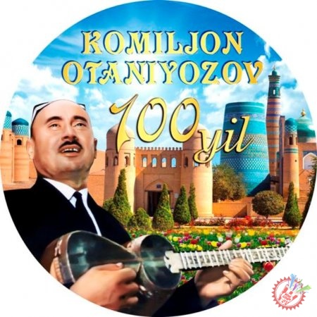 КОМИЛЖОН ОТАНИЁЗОВ ТАВАЛЛУДИНИНГ 100 ЙИЛЛИГИГА ТАЙЁРГАРЛИК АВЖИДА