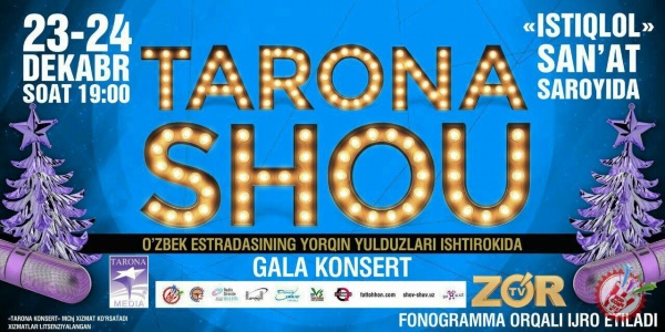 Тарона шоу янги йил галаконцертига оз қолди