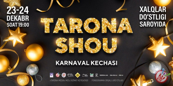 \"Тарона шоу\" карнавал кечаси бўлиб ўтади