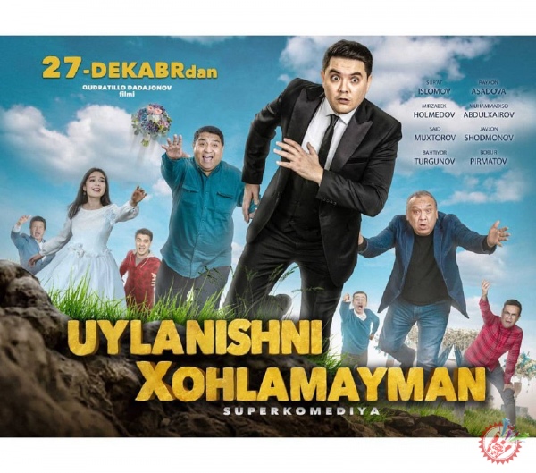 \"Уйланишни хоҳламайман\" янги кинокомедия
