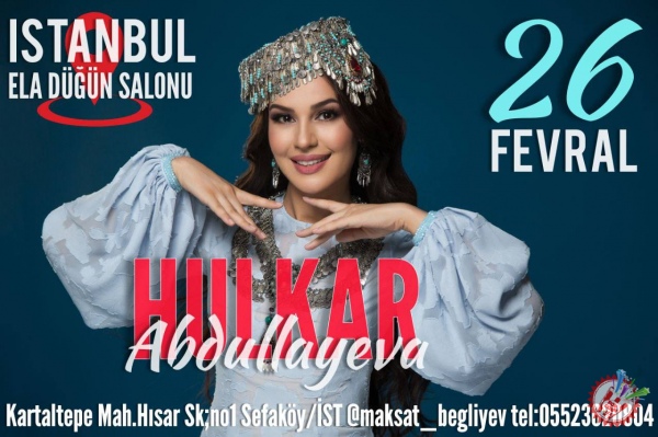 Ҳулкар Абдуллаева Истанбулда концерт беради