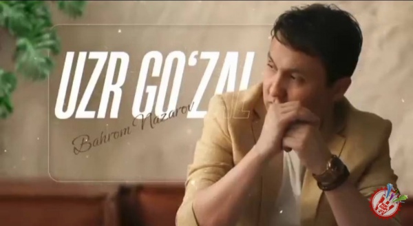 Баҳром Назаровнинг янги клипини томоша қилдингизми?